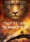 [His Dark Materials 03] • The Amber Spyglass · His Dark Materials